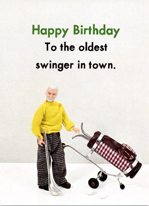 Birthday CardBold & BrightComedy Card CompanyOldest swinger in town