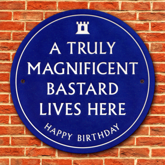 Funny birthday card by Heritage - Magnificent Bastard – Comedy Card Company