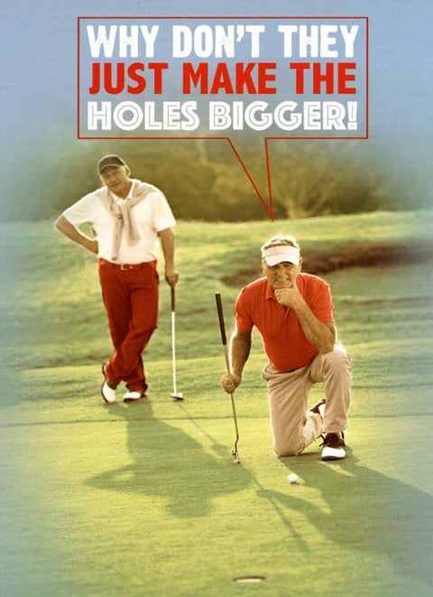 Funny CardsQuitting HollywoodComedy Card CompanyGolf - Makes holes bigger