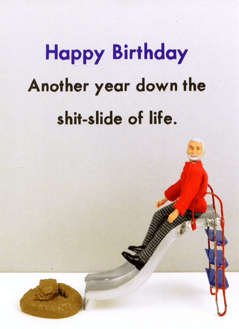 Birthday CardBold & BrightComedy Card CompanyShit-slide of life