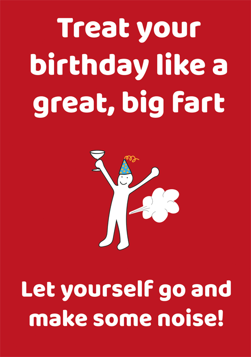 Funny birthday card - Treat birthday like a big fart – Comedy Card Company