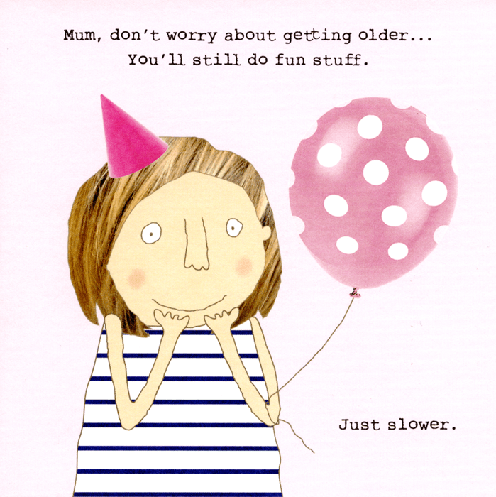 Funny birthday card for Mum - Still do fun stuff – Comedy Card Company