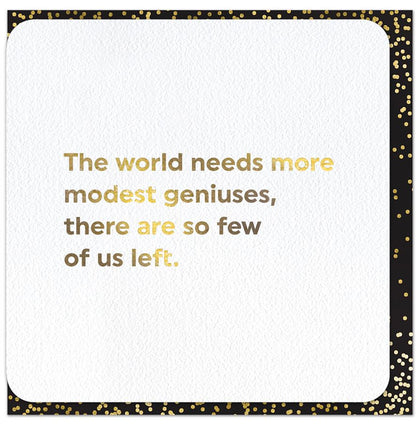 Humorous greeting card - Modest geniuses - Quotish – Comedy Card Company