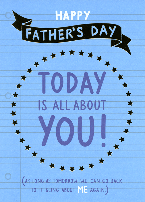 Funny Father's Day Cards Paperlink Father's Day - All about you Comedy ...