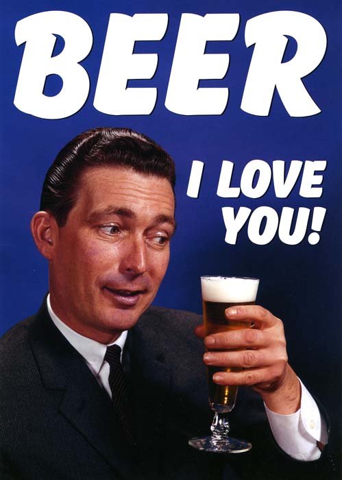 humorous greeting card Dean Morris Beer - I love you! Comedy Card Company