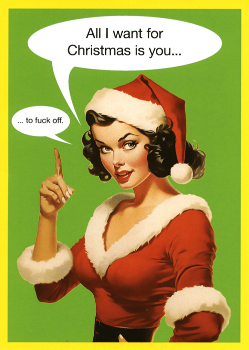 Rude card by Kiss me Kwik - All I want for Christmas – Comedy Card Company